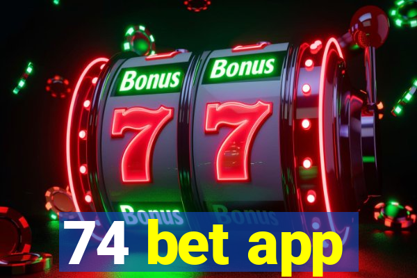 74 bet app